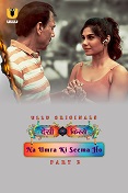 Desi Kisse (Na Umra Ki Seema Ho) Part 2 (2024)