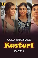 Kasturi Part 1 Ullu Original (2024)