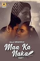 Maa Ka Naka Season 1 Part 1 Ullu Original (2023)