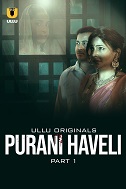 Purani Haveli Part 1 Ullu Original (2024)