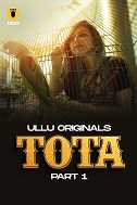 Watch Tota Part 1 Ullu Original (2024) Online Full Movie Free