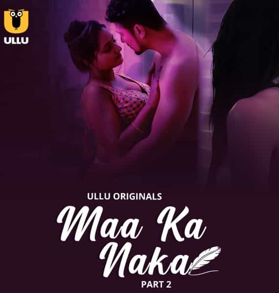 Maa Ka Naka Season 1 Part 2 Ullu Original (2023)