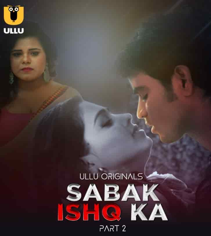 Watch Sabak Ishq Ka Season 1 Part 2 Ullu Original (2023) Online Full Movie Free